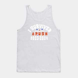 I Survived Apush 2023-2024 for Students Teachers Funny Tee Tank Top